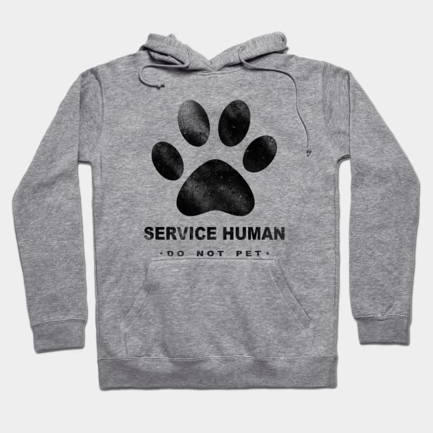 Service Human Do Not Pet Hoodie by Horisondesignz